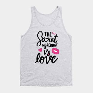 the secret ingredient love Tank Top